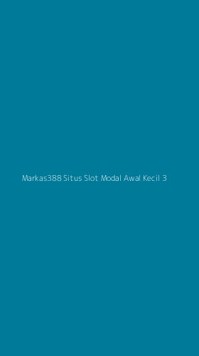Tampilan Antarmuka Aplikasi Markas388 Situs Slot Modal Awal Kecil - 3