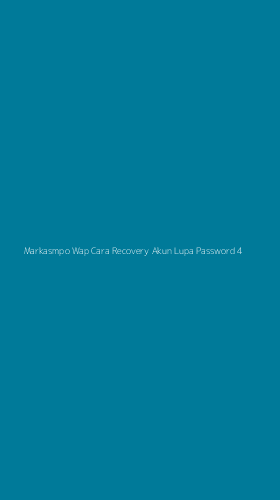 Tampilan Antarmuka Aplikasi Markasmpo Wap Cara Recovery Akun Lupa Password - 4
