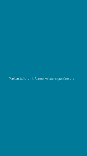 Tampilan Antarmuka Aplikasi Markastoto Link Game Petualangan Seru - 2