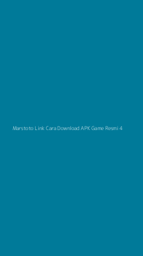 Tampilan Antarmuka Aplikasi Marstoto Link Cara Download Apk Game Resmi - 4