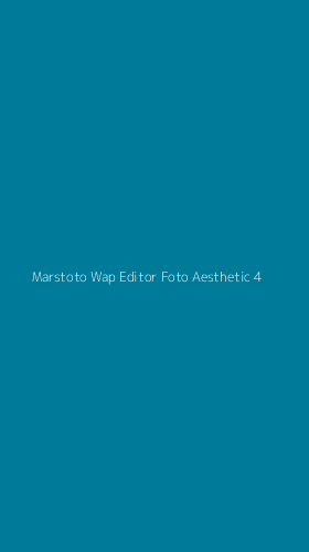 Tampilan Antarmuka Aplikasi Marstoto Wap Editor Foto Aesthetic - 4