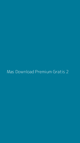 Tampilan Antarmuka Aplikasi Mas Download Premium Gratis - 2