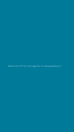 Tampilan Antarmuka Aplikasi Mas4d Slot Rtp Slot Tertinggi Hari Ini Gampang Maxwin - 1