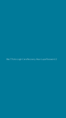 Tampilan Antarmuka Aplikasi Mas77toto Login Cara Recovery Akun Lupa Password - 2