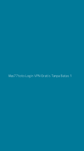 Tampilan Antarmuka Aplikasi Mas77toto Login Vpn Gratis Tanpa Batas - 1
