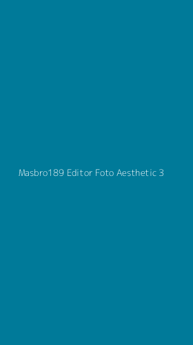 Tampilan Antarmuka Aplikasi Masbro189 Editor Foto Aesthetic - 3
