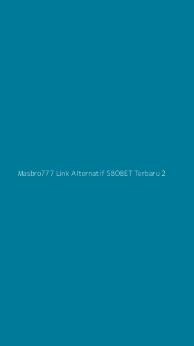 Tampilan Antarmuka Aplikasi Masbro777 Link Alternatif Sbobet Terbaru - 2