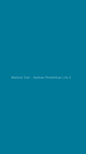 Tampilan Antarmuka Aplikasi Mashoki Slot - Aplikasi Pendidikan Lite - 2