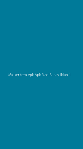 Tampilan Antarmuka Aplikasi Maskertoto Apk Apk Mod Bebas Iklan - 1
