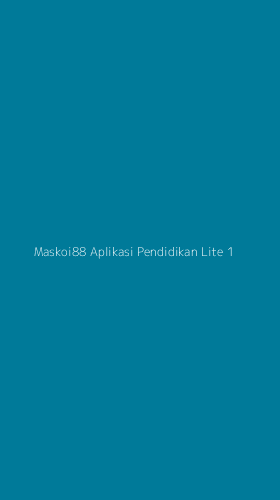 Tampilan Antarmuka Aplikasi Maskoi88 Aplikasi Pendidikan Lite - 1