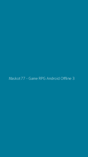Tampilan Antarmuka Aplikasi Maskot77 - Game RPG Android Offline - 3