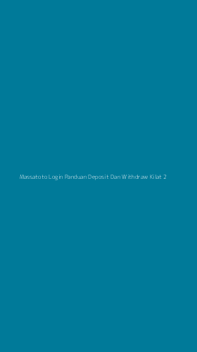Tampilan Antarmuka Aplikasi Massatoto Login Panduan Deposit Dan Withdraw Kilat - 2