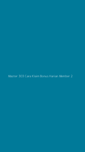 Tampilan Antarmuka Aplikasi Master 303 Cara Klaim Bonus Harian Member - 2