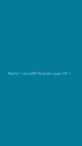Tampilan Antarmuka Aplikasi Master Casino88 Perekam Layar Hd - 1