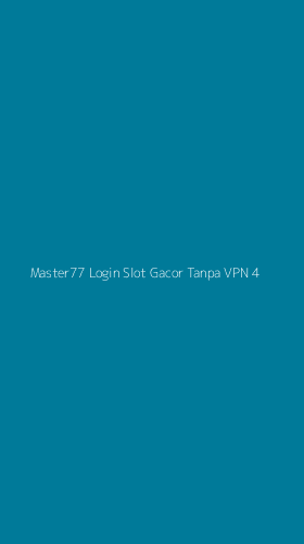 Tampilan Antarmuka Aplikasi Master77 Login Slot Gacor Tanpa Vpn - 4