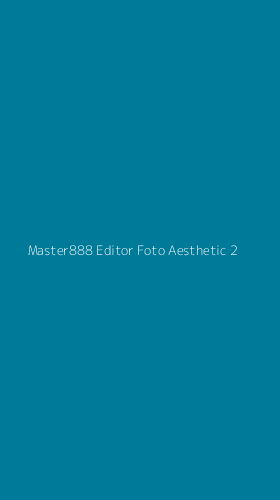 Tampilan Antarmuka Aplikasi Master888 Editor Foto Aesthetic - 2