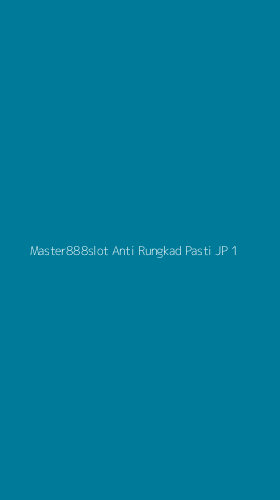 Tampilan Antarmuka Aplikasi Master888slot Anti Rungkad Pasti Jp - 1