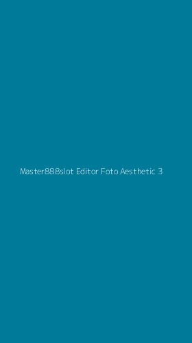 Tampilan Antarmuka Aplikasi Master888slot Editor Foto Aesthetic - 3