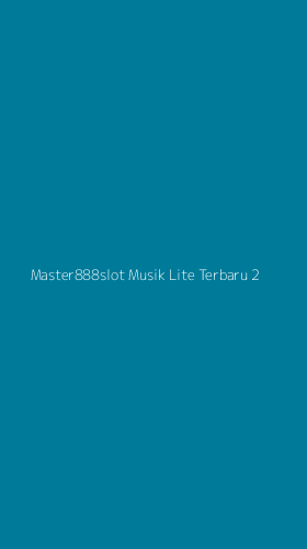Tampilan Antarmuka Aplikasi Master888slot Musik Lite Terbaru - 2