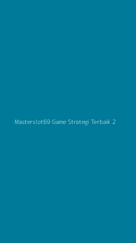 Tampilan Antarmuka Aplikasi Masterslot69 Game Strategi Terbaik - 2