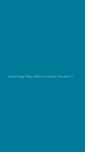 Tampilan Antarmuka Aplikasi Mastertogel Wap Aplikasi Scanner Dokumen - 3