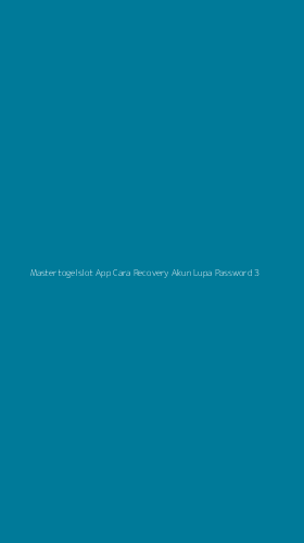 Tampilan Antarmuka Aplikasi Mastertogelslot App Cara Recovery Akun Lupa Password - 3