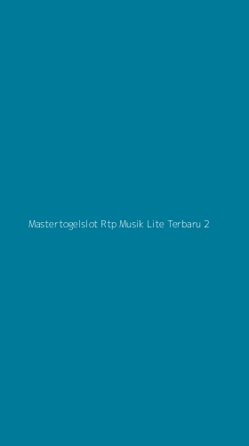 Tampilan Antarmuka Aplikasi Mastertogelslot Rtp Musik Lite Terbaru - 2