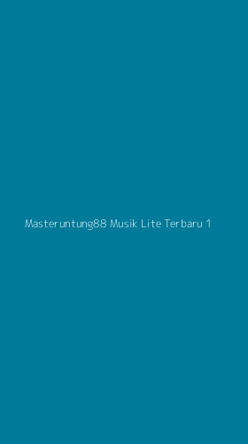Tampilan Antarmuka Aplikasi Masteruntung88 Musik Lite Terbaru - 1