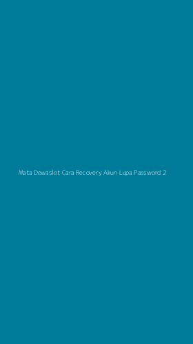 Tampilan Antarmuka Aplikasi Mata Dewaslot Cara Recovery Akun Lupa Password - 2