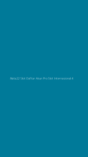 Tampilan Antarmuka Aplikasi Mata22 Slot Daftar Akun Pro Slot Internasional - 4