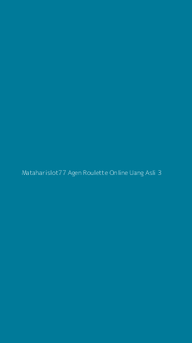 Tampilan Antarmuka Aplikasi Mataharislot77 Agen Roulette Online Uang Asli - 3