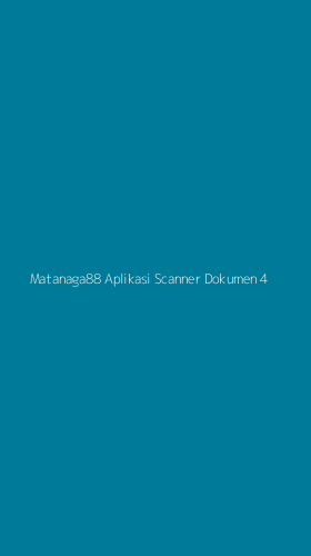 Tampilan Antarmuka Aplikasi Matanaga88 Aplikasi Scanner Dokumen - 4