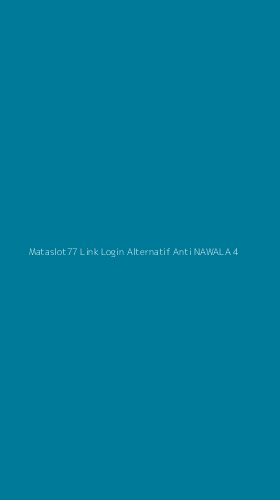 Tampilan Antarmuka Aplikasi Mataslot77 Link Login Alternatif Anti Nawala - 4