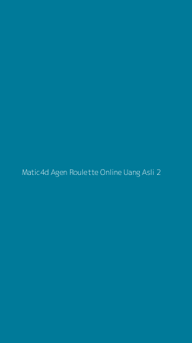 Tampilan Antarmuka Aplikasi Matic4d Agen Roulette Online Uang Asli - 2