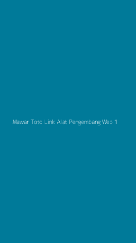 Tampilan Antarmuka Aplikasi Mawar Toto Link Alat Pengembang Web - 1