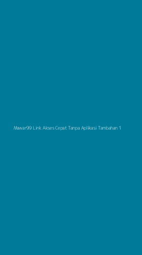 Tampilan Antarmuka Aplikasi Mawar99 Link Akses Cepat Tanpa Aplikasi Tambahan - 1