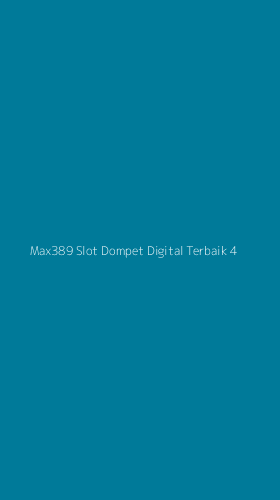 Tampilan Antarmuka Aplikasi Max389 Slot Dompet Digital Terbaik - 4