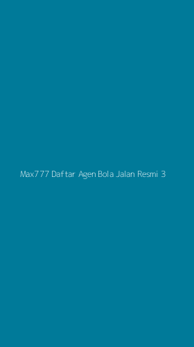Tampilan Antarmuka Aplikasi Max777 Daftar Agen Bola Jalan Resmi - 3