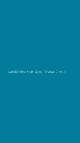 Tampilan Antarmuka Aplikasi Max889 Situs Multi Game Terbesar Di Asia - 4