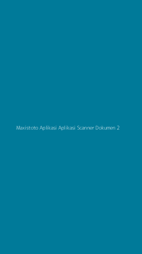 Tampilan Antarmuka Aplikasi Maxistoto Aplikasi Aplikasi Scanner Dokumen - 2
