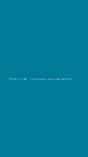 Tampilan Antarmuka Aplikasi Maxtoto Online - Cara Recovery Akun Lupa Password - 1
