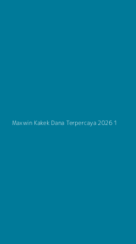 Tampilan Antarmuka Aplikasi Maxwin Kakek Dana Terpercaya 2026 - 1