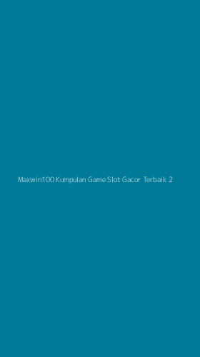 Tampilan Antarmuka Aplikasi Maxwin100 Kumpulan Game Slot Gacor Terbaik - 2