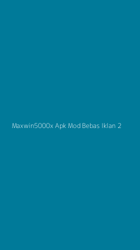 Tampilan Antarmuka Aplikasi Maxwin5000x Apk Mod Bebas Iklan - 2