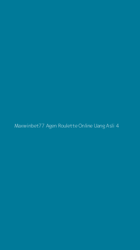 Tampilan Antarmuka Aplikasi Maxwinbet77 Agen Roulette Online Uang Asli - 4