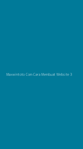 Tampilan Antarmuka Aplikasi Maxwintoto Com Cara Membuat Website - 3