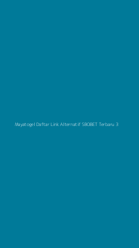 Tampilan Antarmuka Aplikasi Mayatogel Daftar Link Alternatif Sbobet Terbaru - 3