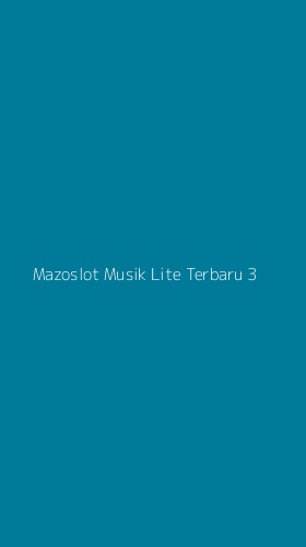 Tampilan Antarmuka Aplikasi Mazoslot Musik Lite Terbaru - 3