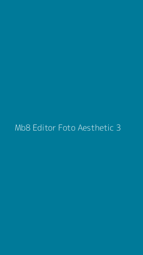 Tampilan Antarmuka Aplikasi Mb8 Editor Foto Aesthetic - 3