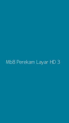 Tampilan Antarmuka Aplikasi Mb8 Perekam Layar Hd - 3